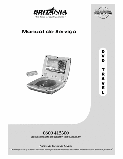 BRITANIA DVD  TRAVEL I get New DVD  Service Manual, that used 
SUNPLUS IC  SPHE 8202S Video Processor.